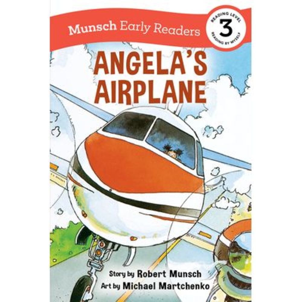 Angela's Airplane Early Reader: (Munsch Early Reader) -- Robert Munsch